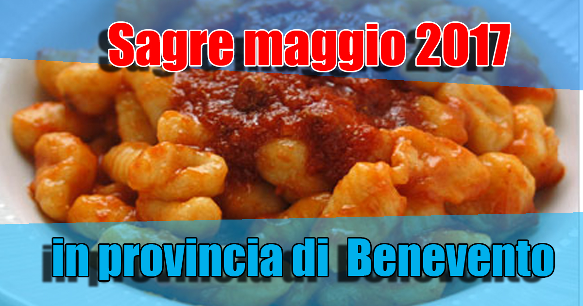 Eventi sagre maggio 2017 Benevento Campania.jpg